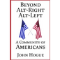 Beyond Alt-Right and Alt-Left: A Community of Americans - Paperback