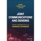Joint Communications and Sensing: From Fundamentals to Advanced Techniques - Hardcover