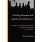 Building Business with Agents and Distributors - Paperback