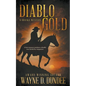 Diablo Gold: A Traditional Western Adventure Series - Paperback