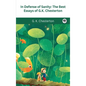 In Defense Of Sanity: The Best Essays of G.K. Chesterton - Hardcover