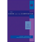 Cook and the Carpenter: A Novel by the Carpenter - Paperback