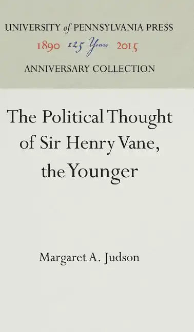 The Political Thought of Sir Henry Vane, the Younger - Hardcover