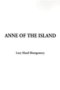 Anne of the Island - Hardcover