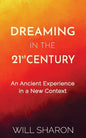 Dreaming in the 21st Century: An ancient experience in a new context - Paperback