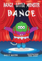 Dance Little Monster, Dance!: Kids's Picture Book for Beginner Readers (2-6 yrs) - Paperback