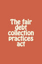 The fair debt collection practices act - Paperback