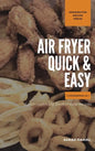 Air Fryer Quick and Easy 2 Cookbooks in 1: A non-cook's big book of easy recipes - Hardcover