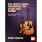 100 Gospel Songs and Hymns for Violin and Guitar - Paperback