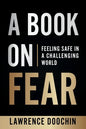 A Book On Fear: Feeling Safe In A Challenging world - Paperback