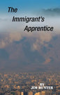 The Immigrant's Apprentice - Hardcover