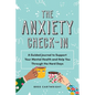 The Anxiety Check-In: A Guided Journal to Support Your Mental Health and Help You Through the Hard Days - Paperback