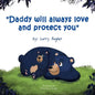 Daddy Will Always Love and Protect You - Paperback
