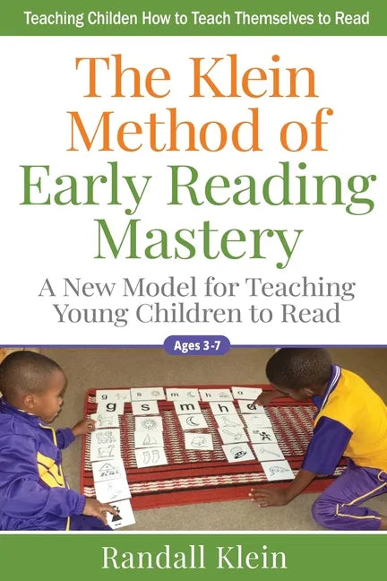 The Klein Method of Early Reading Mastery: A New Model for Teaching Young Children to Read - Paperback
