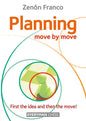 Planning: Move by Move - First the idea and then the move! - Paperback
