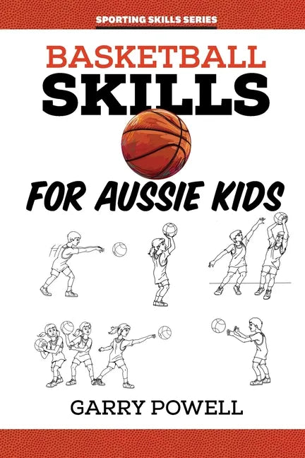 Basketball Skills for Aussie Kids - Paperback