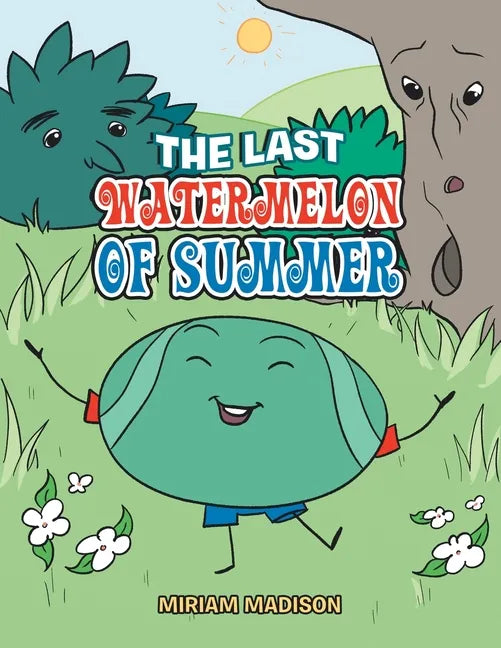 The Last Watermelon of Summer - Paperback