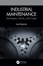 Industrial Maintenance: Techniques, Stories, and Cases - Hardcover