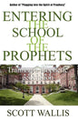 Entering the School of the Prophets - Paperback