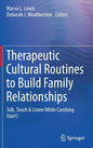 Therapeutic Cultural Routines to Build Family Relationships: Talk, Touch & Listen While Combing Hair(c) - Hardcover