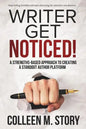 Writer Get Noticed!: A Strengths-Based Approach to Creating a Standout Author Platform - Paperback
