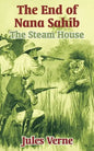The End of Nana Sahib: The Steam House - Paperback