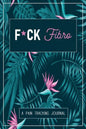 F*ck Fibro: A Symptom & Pain Tracking Journal for Fibromyalgia and Chronic Pain - Paperback