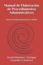 Manual de Elaboración de Procedimientos Administrativos: Hacia una Administración de Calidad - Paperback