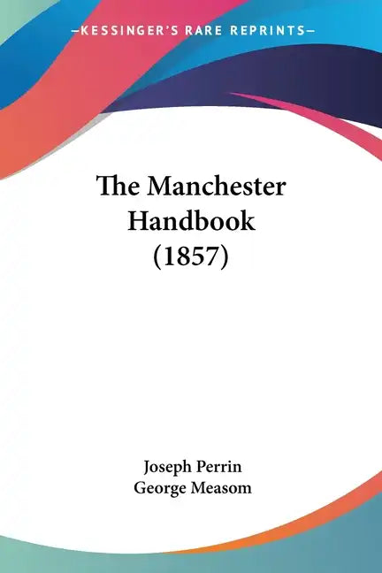 The Manchester Handbook (1857) - Paperback