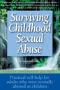 Surviving Childhood Sexual Abuse: Practical Self-Help for Adults Who Were Sexually Abused as Children - Paperback
