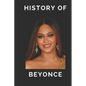 History of Beyonce - Paperback