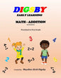 Digsby Early Learning Math Addition: Preschool to First Grade - Paperback