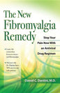 The New Fibromyalgia Remedy: Stop Your Pain Now with an Anti-Viral Drug Regimen - Paperback