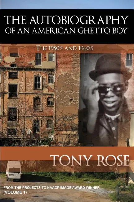 The Autobiography of an American Ghetto Boy - The 1950's and 1960's - Paperback