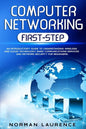 Computer Networking First-Step: An introductory guide to understanding wireless and cloud technology, basic communications services and network securi - Paperback