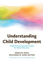 Understanding Child Development: Rudolf Steiner's Essential Principles for Waldorf Education - Paperback