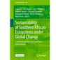Sustainability of Southern African Ecosystems Under Global Change: Science for Management and Policy Interventions - Hardcover
