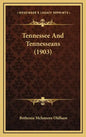Tennessee And Tennesseans (1903) - Hardcover