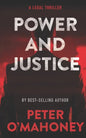 Power and Justice: A Legal Thriller - Paperback