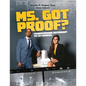 Ms. Got Proof? Transforming Defendant to Co-Counsel - Paperback