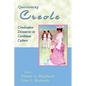 Questioning Creole: Creolisation Discourses in Caribbean Culture - Paperback