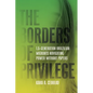 The Borders of Privilege: 1.5-Generation Brazilian Migrants Navigating Power Without Papers - Paperback