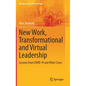 New Work, Transformational and Virtual Leadership: Lessons from Covid-19 and Other Crises - Hardcover