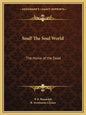 Soul! the Soul World: The Home of the Dead - Paperback