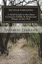 No Fear Foraging: A Field Guide to the Most Common Edible & Medicinal Plants in the USA. - Paperback