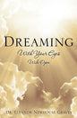 Dreaming With Your Eyes Wide Open - Paperback