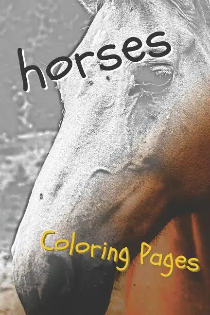 Horses Coloring Sheets: Beautiful Drawings for Adults Relaxation and for Kids - Paperback