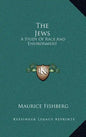 The Jews: A Study of Race and Environment - Hardcover
