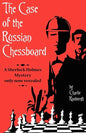 The Case of the Russian Chessboard: A Sherlock Holmes Mystery Only Now Revealed - Paperback
