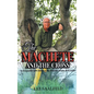 The Machete and the Cross: An Encounter with Death In the Amazon Jungle of Ecuador - Hardcover